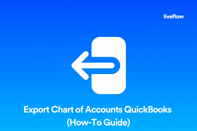 Export Chart Of Accounts QuickBooks How To Guide LiveFlow export-chart-of-accounts-quickbooks-how-to-guide-liveflow